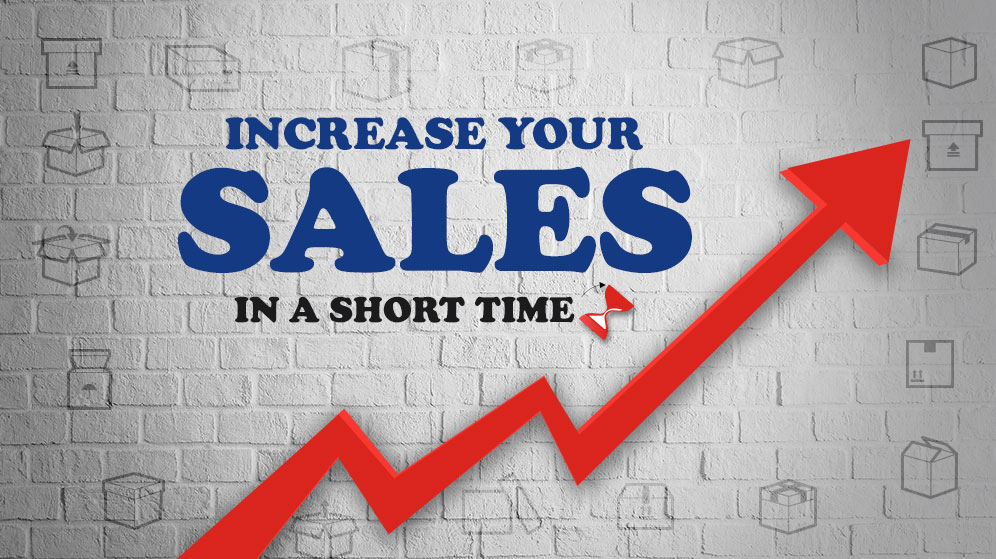 Increase Your Sales in a Shorter Time