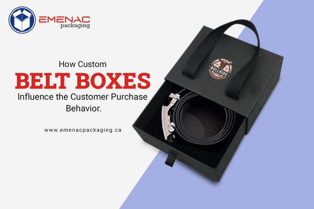How Custom Belt Boxes Influence the Customer Purchase Behavior