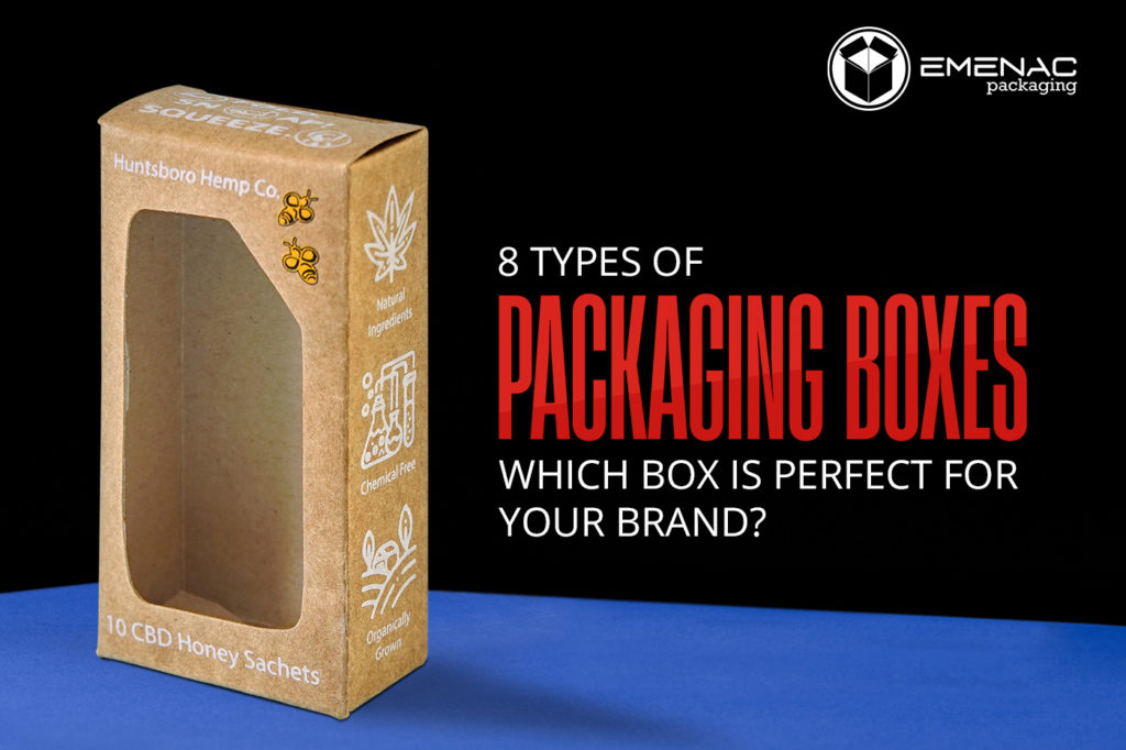 8 Types of Packaging Boxes Which Box Is Perfect for Your Brand?
