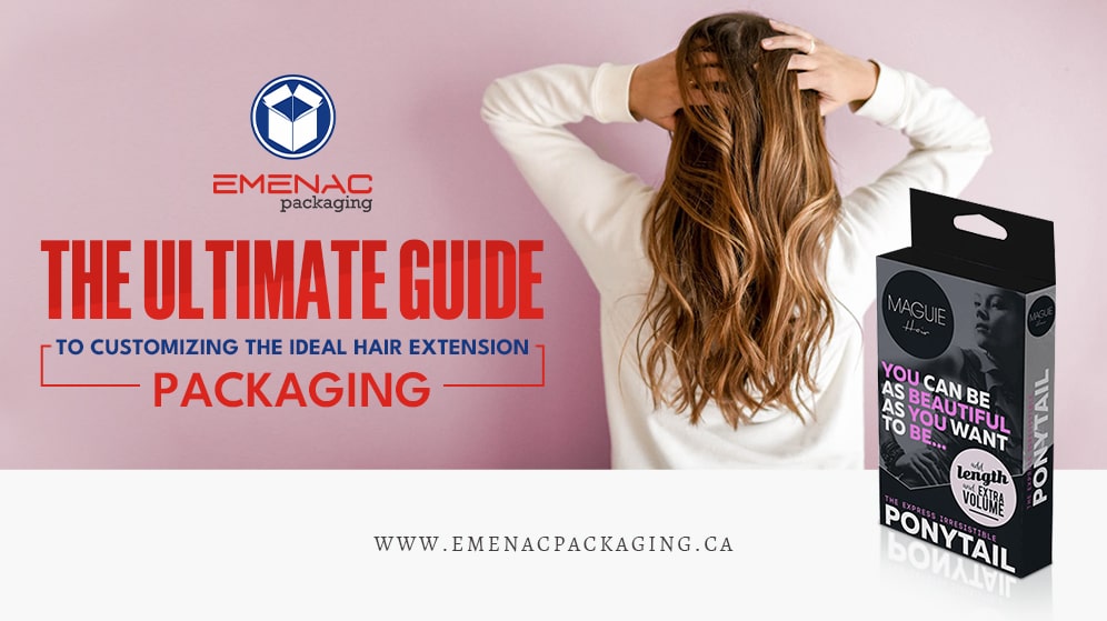 The-Ultimate-Guide-to-Customizing-the-Ideal-hair-extension-Packaging-min