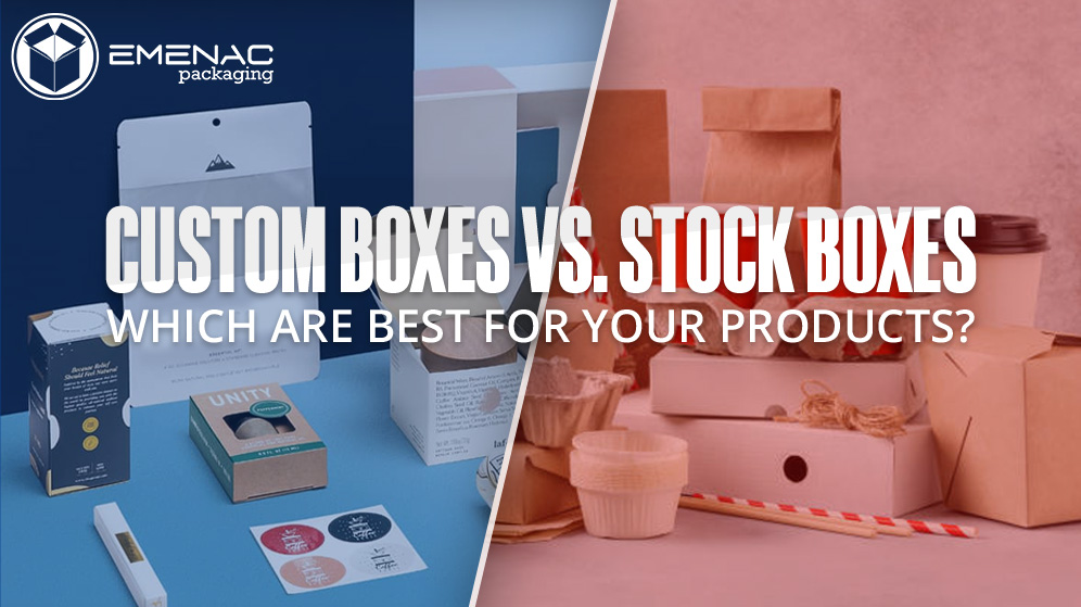 Custom-vs.-Stock-Boxes-Which-Are-Best-For-Your-Products