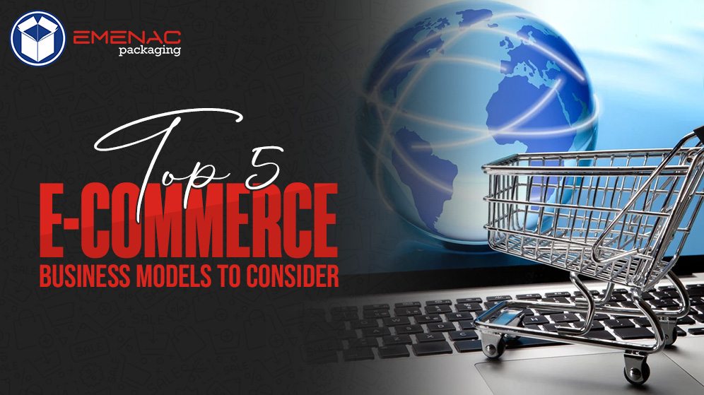 Top-5-E-commerce-Business-Models-to-Consider-EP-CA
