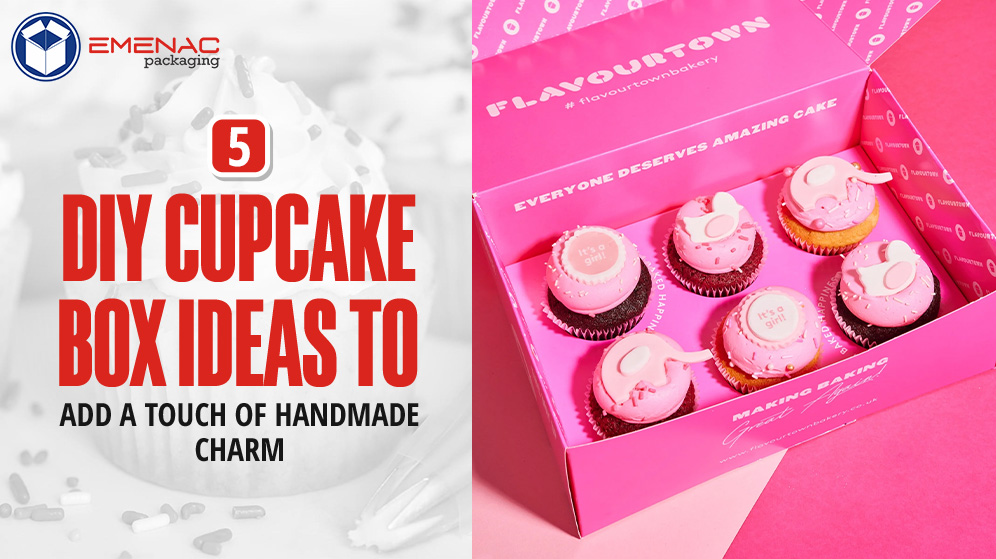 5 DIY Cupcake Box Ideas To Add A Touch Of Handmade Charm