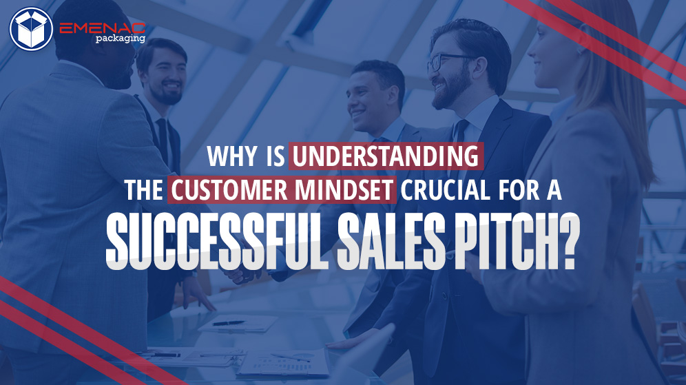 Why is Understanding the Customer Mindset Crucial for a Successful Sales Pitch?