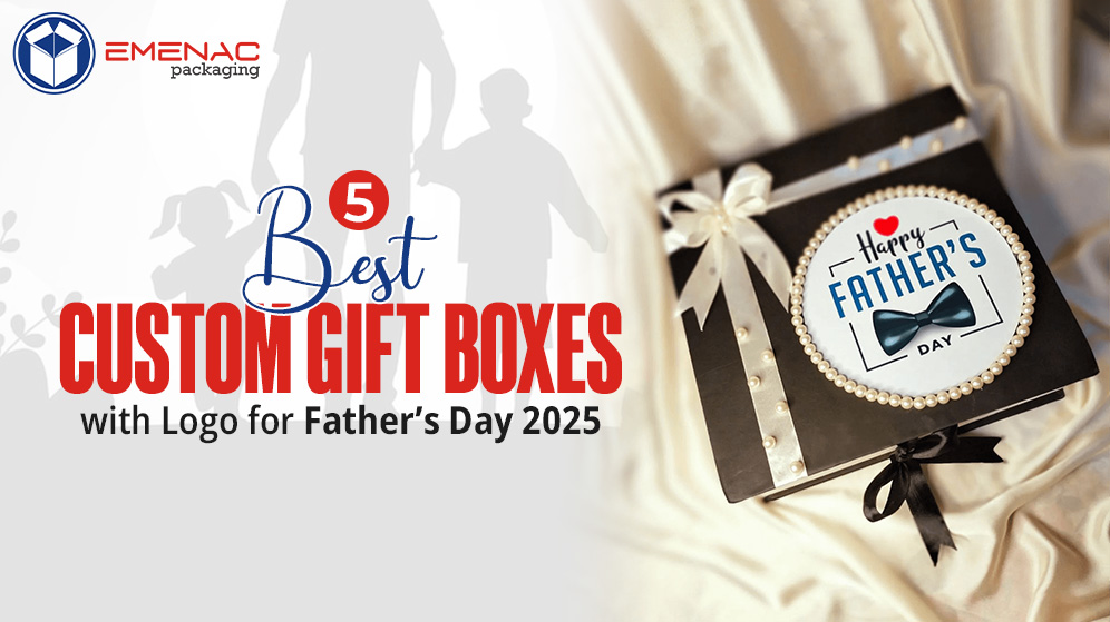 5-Best-Custom-Gift-Boxes-with-Logo-for-Fathers-Day-2025-EP-Canada