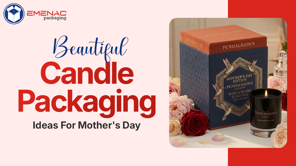Beautiful Candle Packaging Ideas For Mother’s Day